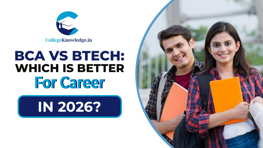 BCA vs BTech: Which is Better for Career in 2026?